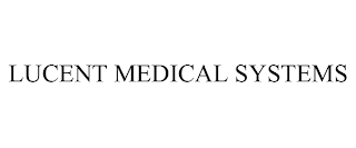 LUCENT MEDICAL SYSTEMS