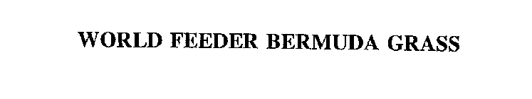 WORLD FEEDER BERMUDA GRASS
