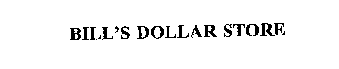 BILL'S DOLLAR STORE