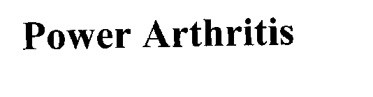 POWER ARTHRITIS