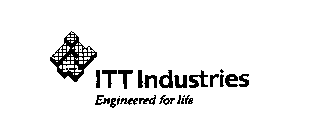 ITT INDUSTRIES ENGINEERED FOR LIFE