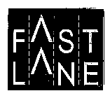 FAST LANE