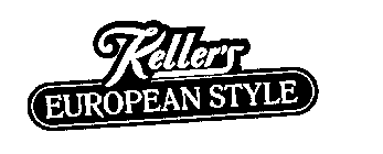 KELLER'S EUROPEAN STYLE