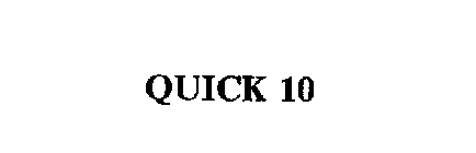 QUICK 10