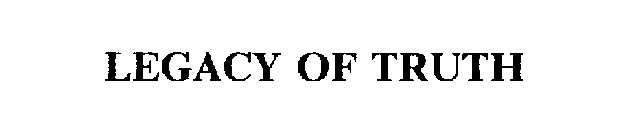 LEGACY OF TRUTH