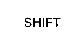 SHIFT