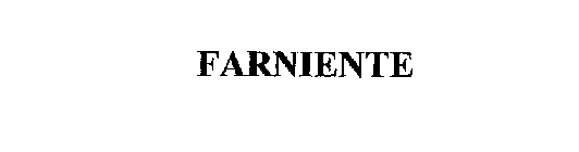 FARNIENTE