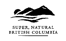 SUPER, NATURAL BRITISH COLUMBIA