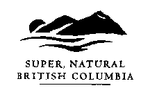 SUPER, NATURAL BRITISH COLUMBIA'