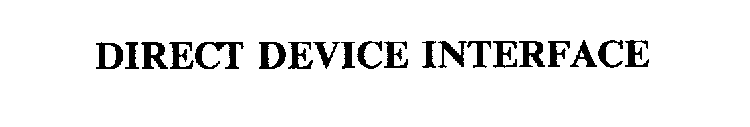 DIRECT DEVICE INTERFACE