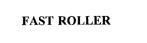 FAST ROLLER