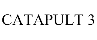 CATAPULT 3