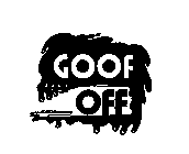 GOOF OFF