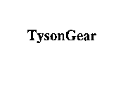 TYSONGEAR