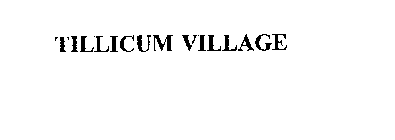 TILLICUM VILLAGE