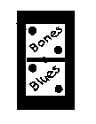 BONES & BLUES