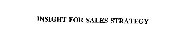 INSIGHT FOR SALES STRATEGY