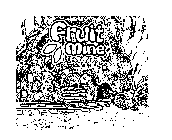 FRUIT MINE