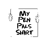 MY PEN PALS SHIRT