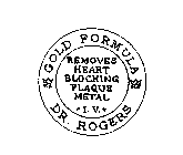 DR. ROGERS GOLD FORMULA REMOVES HEART BLOCKING PLAQUE METAL I.V.