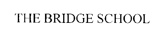 THE BRIDGE SCHOOL