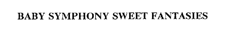 BABY SYMPHONY SWEET FANTASIES