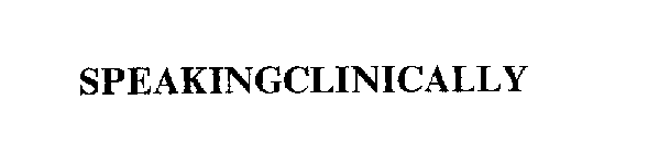 SPEAKINGCLINICALLY