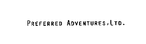 PREFERRED ADVENTURES, LTD.