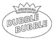 ORIGINAL DUBBLE BUBBLE