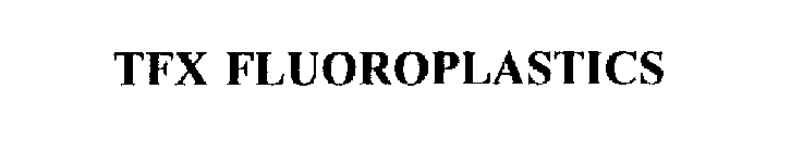 TFX FLUOROPLASTICS