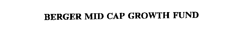 BERGER MID CAP GROWTH FUND
