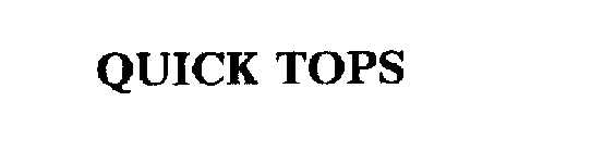 QUICK TOPS