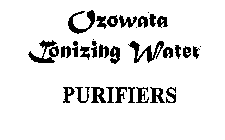 OZOWATA IONIZING WATER PURIFIERS