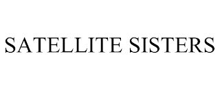 SATELLITE SISTERS