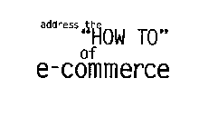 ADDRESS THE 