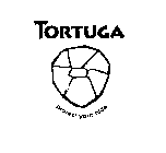 TORTUGA PROTECT YOUR HIDE