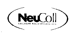 NEUCOLL COLLAGEN FOR ORTHOPAEDICS