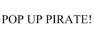 POP UP PIRATE!