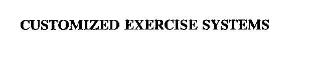 CUSTOMIZED EXERCISE SYSTEMS