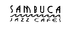 SAMBUCA JAZZ CAFES