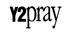 Y2PRAY