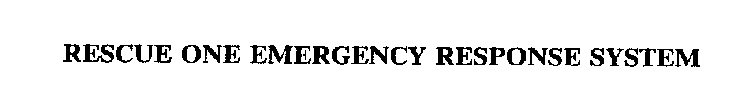 RESCUE ONE EMERGENCY RESPONSE SYSTEM