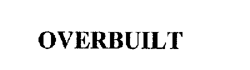 OVERBUILT