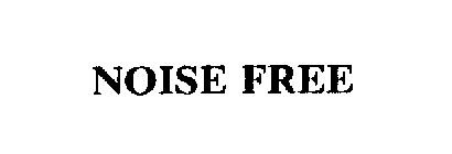 NOISE FREE