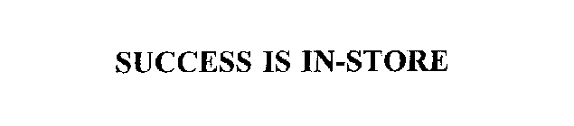 SUCCESS IS IN-STORE