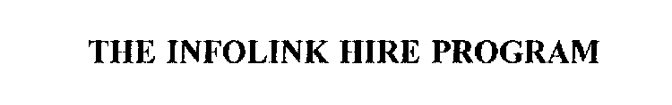 THE INFOLINK HIRE PROGRAM