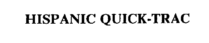 HISPANIC QUICK-TRAC