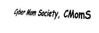 CYBER MOM SOCIETY, CMOMS