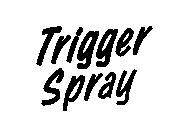 TRIGGER SPRAY