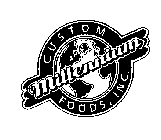 MILLENNIUM CUSTOM FOODS, INC.